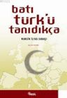 Batı Türk'ü Tanıdıkça