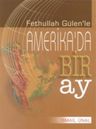 Fethullah Gülen'le Amerika'da Bir Ay