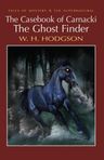 The Casebook of Carnacki the Ghost Finder