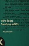 Türk İslam Sanatının ABC’si