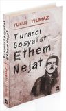 Turancı Sosyalist - Ethem Nejat
