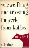 Verzweiflung und Erlösung im Werk Franz Kafkas