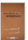İslam Dininin Aslı ve Temel Kuralı