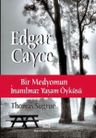 Edgar Cayce - Bir Medyomun İnanılmaz Yaşam Öyküsü