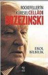 Rockefeller'in Küresel Celladı Brzezinski