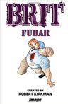 Brit Volume 3: FUBAR