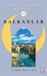 Âlem-i İslâm Yazıları -VI- Balkanlar