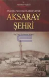 Anadolu Selçukluları Devrinde Aksaray Şehri