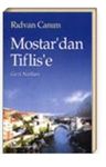 Mostar'dan Tiflis'e Gezi Notları
