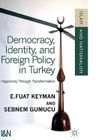Democracy, Identity and Foreign Policy in Turkey (Islam and Nationalism)