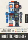 Arduino İle Robotik Projeler