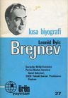 Leonid İlyiç Brejnev - Kısa Biyografi