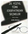 20. Yüzyıl Türk Edebiyatından Seçmeler - 1