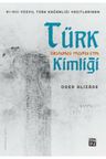 VI-VIII Yüzyıl Türk Kağanlığı Yazıtlarında Türk Kimliği