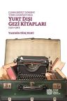 Cumhuriyet Dönemi Türk Edebiyatında Yurt Dışı Gezi Kitapları