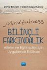 Mindfulness - Bilinçli Farkındalık