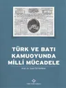 Türk ve Batı Kamuoyunda Milli Mücalede