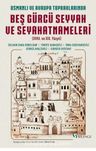 Osmanlı ve Avrupa Topraklarında Beş Gürcü Seyyah ve Seyahatnameleri