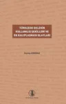 Türkçede Eklerin Kullanılış Şekilleri ve Ek Kalıplaşması Olayları