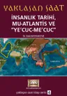 İnsanlık Tarihi, Mu-Atlantis Ve "Ye'Cuc-Me'Cuc"