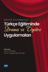 Etkinlik Örnekleriyle Türkçe Eğitiminde Drama ve Tiyatro Uygulamaları