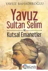 Yavuz Sultan Selim Ve Kutsal Emanetler