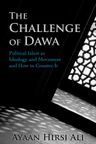 The Challenge of Dawa: Political Islam as Ideology and Movement and How to Counter It