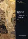House Of The Sleeping Beauties And Other Stories