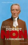 Denis Diderot : Non à l'ignorance