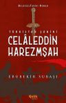 Türkistan Şahini: Celaleddin Harzemşah
