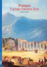 Pompei - Toprağa Gömülen Kent