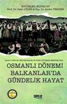 Osmanlı Dönemi Balkanlar’da Gündelik Hayat