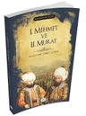I.Mehmet Ve II.Murat