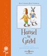 Hansel ve Gretel – Bir Varmış Bir Yokmuş