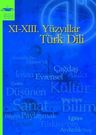 XI-XIII. Yüzyıllar Türk Dili
