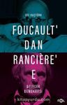 Foucault’dan Rancière’e