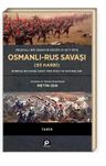 Osmanlı-Rus Savaşı (93 Harbi) (Ciltli)  Prusyalı Bir Subayın Gözüyle 1877-1878