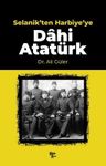 Selanik’ten Harbiye’ye - Dahi Atatürk