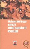 Mehmet Akif Ersoy Hayatı, Edebi Şahsiyeti, Eserleri