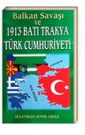 Balkan Savaşı ve 1913 Batı Trakya Türk Cumhuriyeti