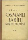 İzahlı Osmanlı Tarihi Kronolojisi 1. Cilt