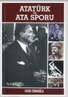 Atatürk ve Ata Sporu