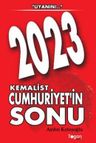 2023 Kemalist Cumhuriyet'in Sonu