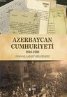 Azerbaycan Cumhuriyeti (1918-1920) Osmanlı Arşiv Belgeleri