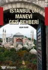 İstanbul'un Manevi Gezi Rehberi