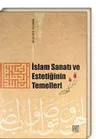 İslam Sanatı ve Estetiğinin Temelleri