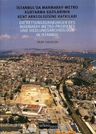 İstanbul'da Marmaray-Metro Kurtarma Kazılarının Kent Arkeolojisine Katkıları