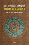 Eski Türk Devlet Anlayışında İktidar Ve Hakimiyet
