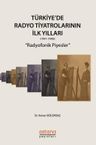 Türkiye'de Radyo Tiyatrolarının İlk Yılları (1941-1948) Radyofonik Piyesler