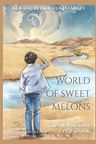 World of Sweet Melons